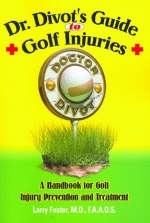 Dr. Divot's Guide to Golf Injuries - Larry Foster