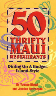 50 Thrifty Maui Restaurants - Y. Biegel, Jessica Ferracane