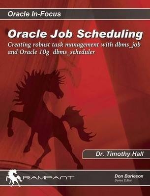 Oracle Job Scheduling - Donald Keith Burleson, Timothy Hall