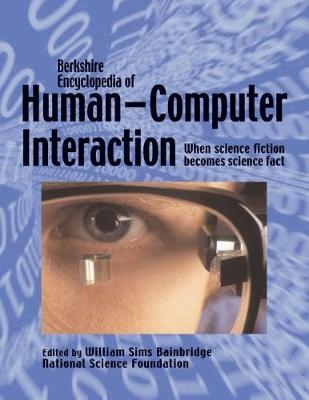 Berkshire Encyclopedia of Human-Computer Interaction, 2 Volumes - 