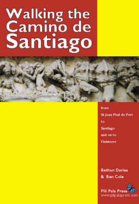 Walking the Camino De Santiago - Bethan Davies, Benjamin Cole