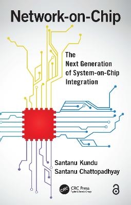 Network-on-Chip - Santanu Kundu, Santanu Chattopadhyay