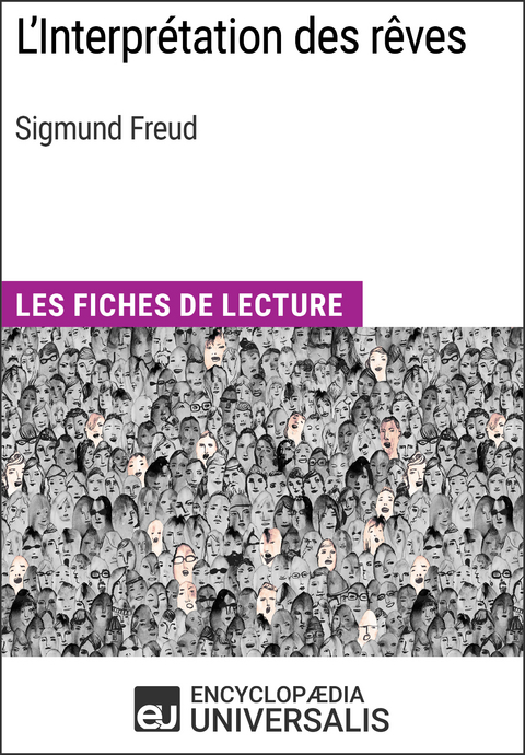 L'Interprétation des rêves de Sigmund Freud -  Encyclopaedia Universalis