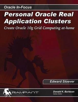 Personal Oracle RAC Clusters - Edward Stoever