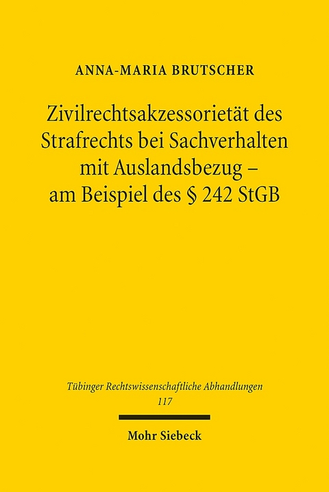 Zivilrechtsakzessorietät des Strafrechts bei Sachverhalten mit Auslandsbezug - Anna-Maria Brutscher