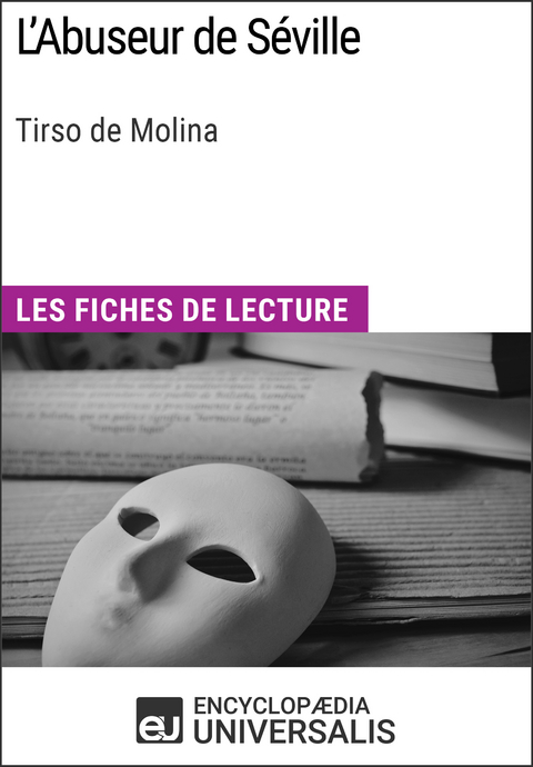 L'Abuseur de Séville de Tirso de Molina -  Encyclopaedia Universalis