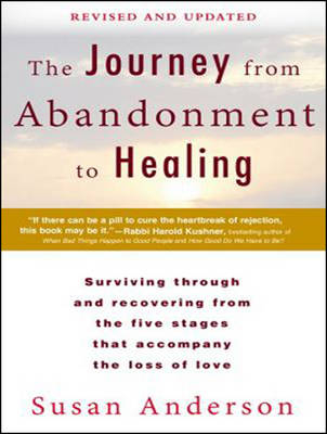 The Journey from Abandonment to Healing - Susan Anderson