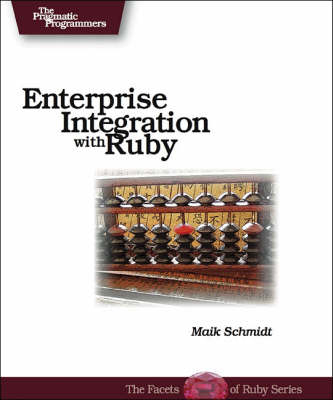 Enterprise Integration with Ruby - Maik Schmidt