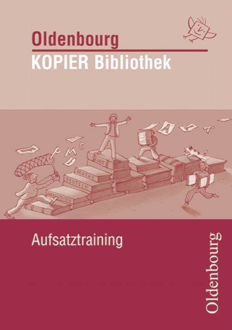 Oldenbourg KOPIER Bibliothek / Aufsatztraining