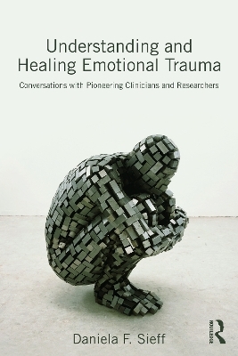 Understanding and Healing Emotional Trauma - Daniela Sieff