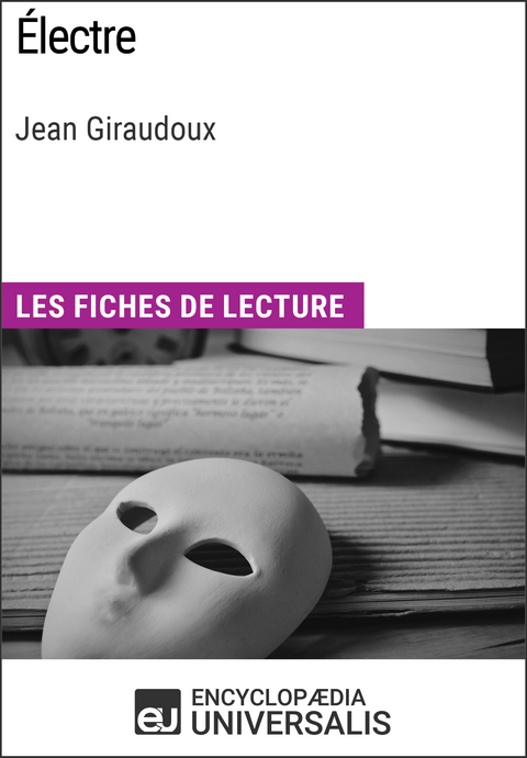 Électre de Jean Giraudoux -  Encyclopaedia Universalis