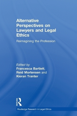 Alternative Perspectives on Lawyers and Legal Ethics - 