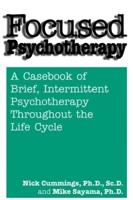 Focused Psychotherapy - Nick Cummings, Mike Sayama