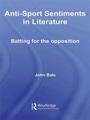 Anti-Sport Sentiments in Literature - John Bale