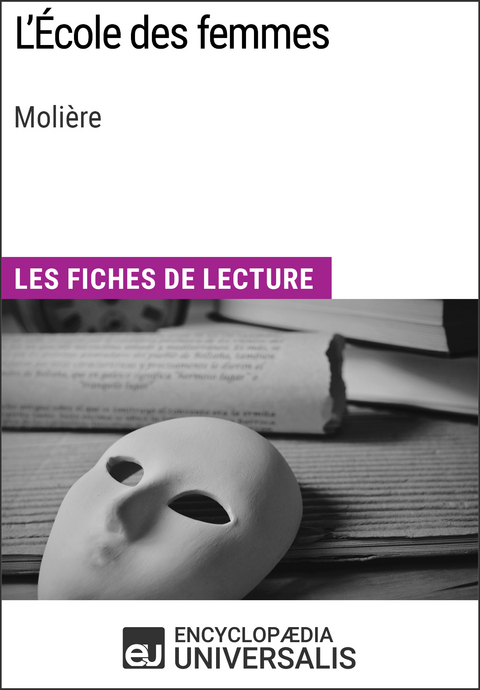 L'École des femmes de Molière -  Encyclopaedia Universalis