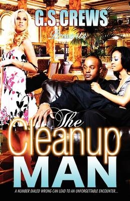 The Cleanup Man - G.S. Crews