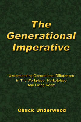 The Generational Imperative - Chuck Underwood