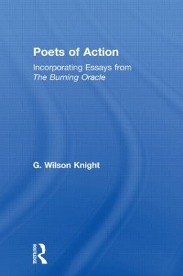 Poets Of Action - G. Wilson Knight