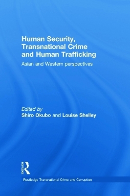 Human Security, Transnational Crime and Human Trafficking - 