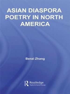 Asian Diaspora Poetry in North America - Benzi Zhang