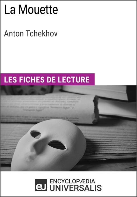 La Mouette d'Anton Tchekhov -  Encyclopaedia Universalis