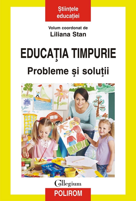 Educația timpurie. Probleme și soluții - Liliana (coord.) Stan