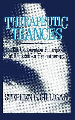 Therapeutic Trances - Stephen G. Gilligan