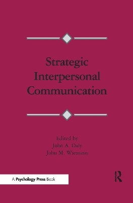 Strategic Interpersonal Communication - 