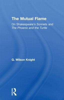 The Mutual Flame - G. Wilson Knight