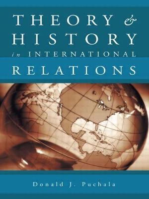 Theory and History in International Relations - Donald J. Puchala