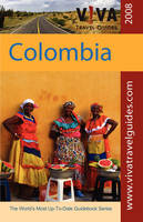 VIVA Travel Guides Colombia - Lorraine Caputo, Paula Newton, Richard McColl