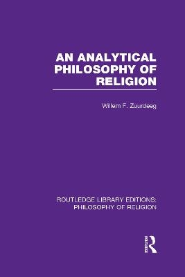 An Analytical Philosophy of Religion - Willem Frederik Zuurdeeg