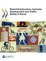 Road Infrastructure, Inclusive Development and Traffic Safety in Korea -  Oecd