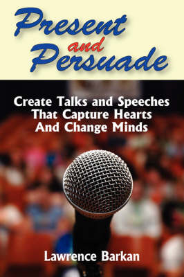 Present and Persuade - Lawrence Barkan