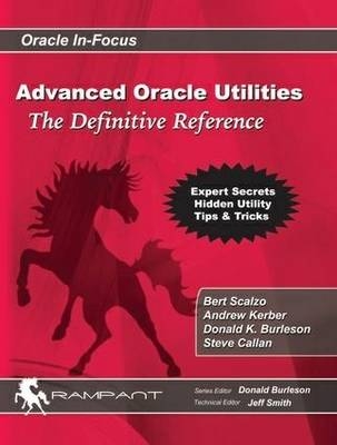Oracle Utilities - Bert Scalzo, Steve Callan, Andrew Kerber