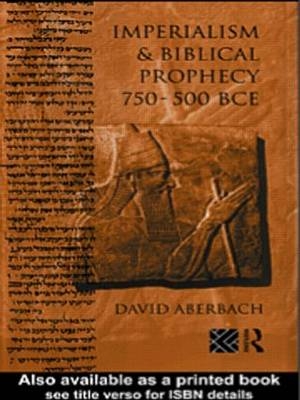 Imperialism and Biblical Prophecy - David Aberbach