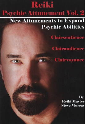 Reiki Psychic Attunement DVD - Reiki Master Steve Murray