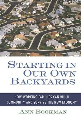 Starting in Our Own Backyards - Ann Bookman