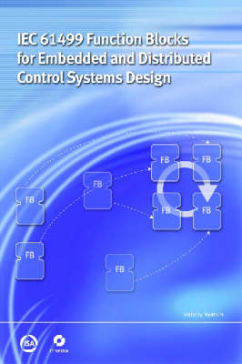 IEC 61499 Function Blocks for Embedded and Distributed Control Systems Design - Valeriy Vyatkin