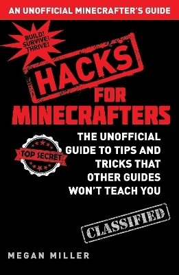 Hacks for Minecrafters - Megan Miller