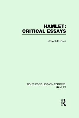 Hamlet: Critical Essays - 