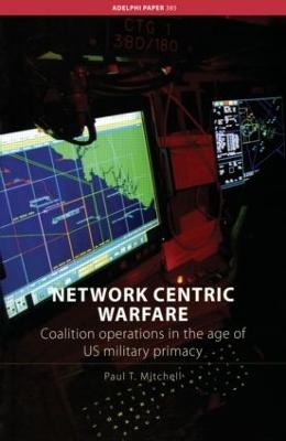 Network Centric Warfare - Paul T. Mitchell