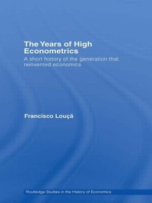 The Years of High Econometrics - Francisco Louçã