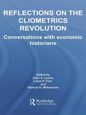 Reflections on the Cliometrics Revolution - 