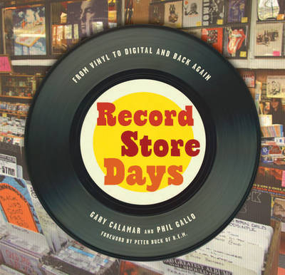 Record Store Days - Gary Calamar, Phil Gallo