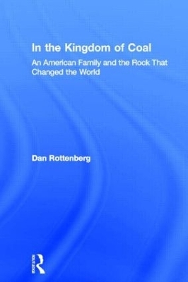 In the Kingdom of Coal - Dan Rottenberg