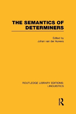 The Semantics of Determiners (RLE Linguistics B: Grammar) - 