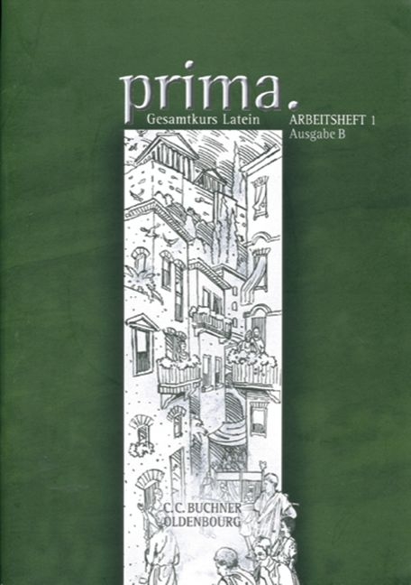 Prima B - Gesamtkurs Latein. Zum neuen Lehrplan für Gymnasien in Bayern - 