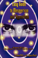Easy Guide to Mesmerism and Hypnotism - MARCO PARET, James Coates