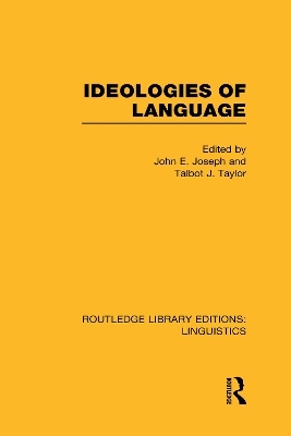 Ideologies of Language (RLE Linguistics A: General Linguistics) - 